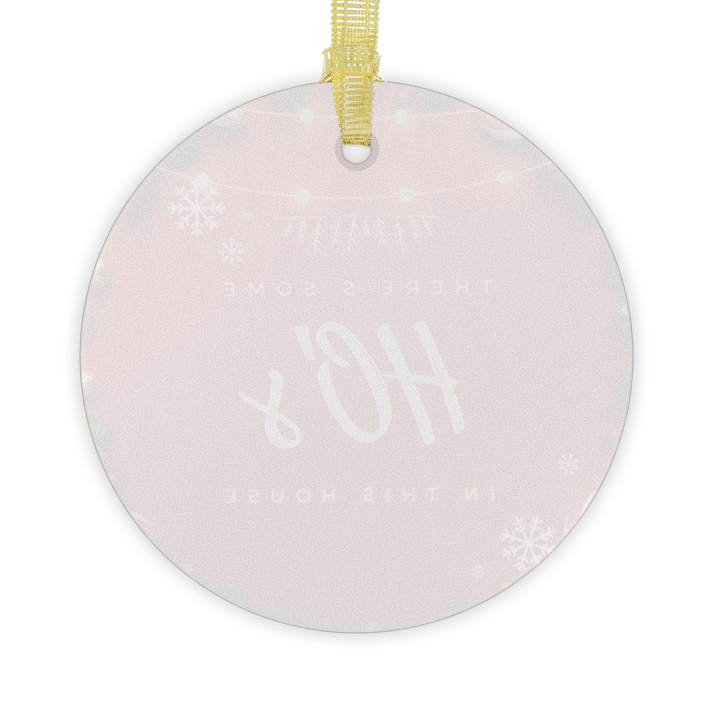 Hos In This House Glass Ornament